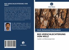 BIO-VERSCHLECHTERUNG VON HOLZ - Shamsudeen, Sheik Mohammed