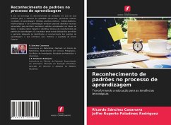 Reconhecimento de padrões no processo de aprendizagem - Sánchez Casanova, Ricardo;Paladines Rodríguez, Joffre Ruperto