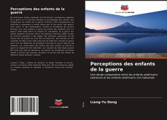 Perceptions des enfants de la guerre - Deng, Liang-Yu