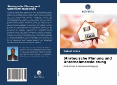 Strategische Planung und Unternehmensleistung - Arasa, Robert