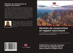 Déchets de construction et rapport eau/ciment - Garrido Campaña, Zadith Nancy;Delgado Bazan, Erick Mac Key;Villegas Rivas, Danny Alberto