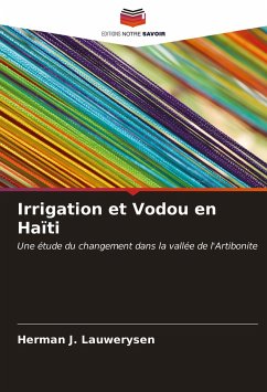 Irrigation et Vodou en Haïti - Lauwerysen, Herman J.