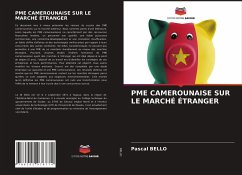 PME CAMEROUNAISE SUR LE MARCHÉ ÉTRANGER - Bello, Pascal