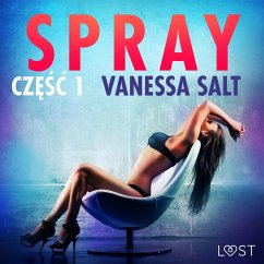 Spray: część 1 - opowiadanie erotyczne (MP3-Download) - Salt, Vanessa