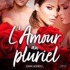 L'Amour au pluriel – Une nouvelle érotique (MP3-Download)