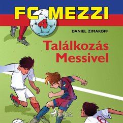 FC Mezzi 4: Találkozás Messivel (MP3-Download) - Zimakoff, Daniel