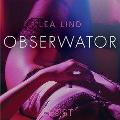 Obserwator - opowiadanie erotyczne (MP3-Download) - Lind, Lea