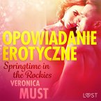 Springtime in the Rockies - opowiadanie erotyczne (MP3-Download)
