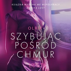 Cover Szybując pośród chmur - opowiadanie erotyczne (MP3-Download)