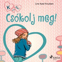 K, mint Klári 3. – Csókolj meg! (MP3-Download) - Knudsen, Line Kyed