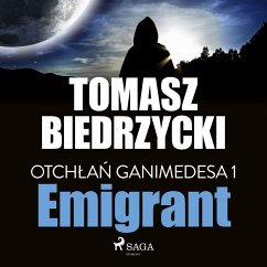 Otchłań Ganimedesa 1: Emigrant (MP3-Download) - Biedrzycki, Tomasz