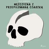 Mężczyzna z przepiłowaną czaszką (MP3-Download)