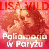 Poliamoria w Paryżu - opowiadanie erotyczne (MP3-Download)