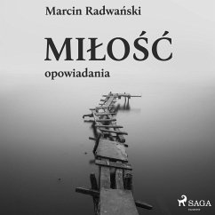 Miłość - opowiadania (MP3-Download) - Radwański, Marcin