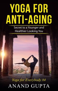 Yoga for Anti-Aging - Gupta, Anand