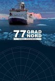 77 Grad Nord