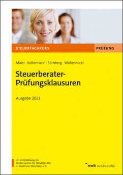 Steuerberater-Prüfungsklausuren - Maier, Hartwig;Stirnberg, Martin;Koltermann, Jörg