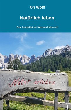 Natürlich leben. - Wolff, Ori