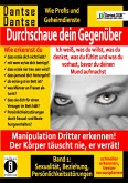 Durchschaue dein Gegenüber: Ich weiß, was du willst, was du denkst, was du fühlst und was du vorhast Band 1 (eBook, ePUB)