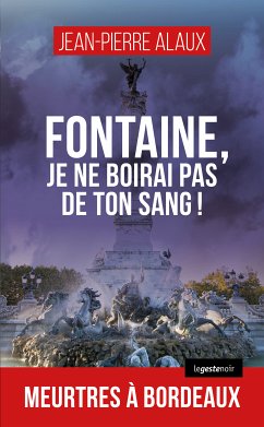 Fontaine, je ne boirai pas de ton sang ! (eBook, ePUB) - Allaux, Jean-Pierre