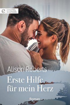 Erste Hilfe für mein Herz (eBook, ePUB) - Roberts, Alison; Roberts, Alison