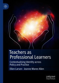 Teachers as Professional Learners (eBook, PDF) - Larsen, Ellen; Allen, Jeanne Maree