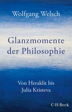 Glanzmomente der Philosophie (eBook, ePUB) - Welsch, Wolfgang