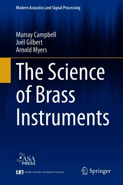 The Science of Brass Instruments (eBook, PDF) - Campbell, Murray; Gilbert, Joël; Myers, Arnold