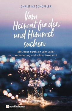 Vom Heimat finden und Himmel suchen (eBook, ePUB) - Schöffler, Christina