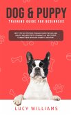 Dog & Puppy Training Guide for Beginners (eBook, ePUB)