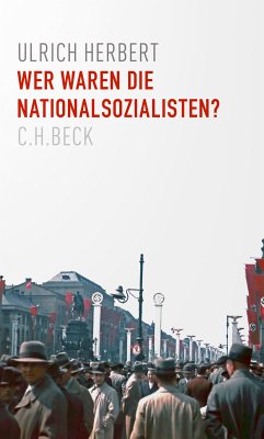 Wer waren die Nationalsozialisten? (eBook, ePUB) - Herbert, Ulrich