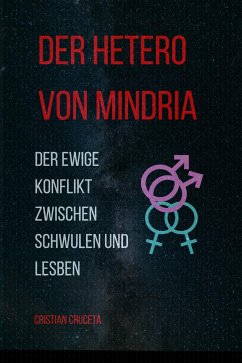 Der Hetero von Mindria (eBook, ePUB) - Cruceta, Cristian