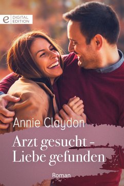 Arzt gesucht - Liebe gefunden (eBook, ePUB) - Claydon, Annie