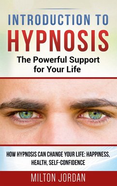 Introduction to Hypnosis - The Powerful Support for Your Life (eBook, ePUB)