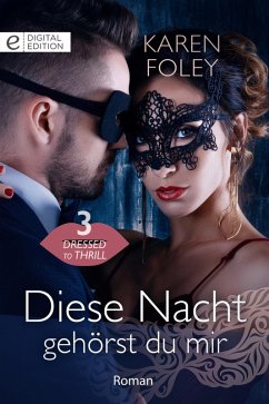 Diese Nacht gehörst du mir (eBook, ePUB) - Foley, Karen