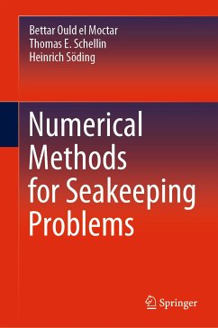 Numerical Methods for Seakeeping Problems (eBook, PDF) - el Moctar, Bettar Ould; Schellin, Thomas E.; Söding, Heinrich
