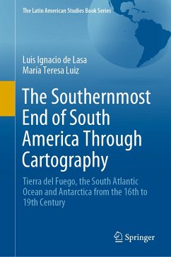 The Southernmost End of South America Through Cartography (eBook, PDF) - de Lasa, Luis Ignacio; Luiz, María Teresa