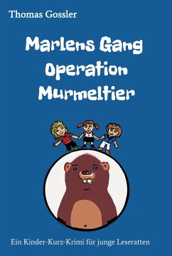 Marlens Gang Operation Murmeltier (eBook, ePUB) - Gossler, Thomas