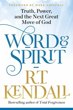 Word and Spirit (eBook, ePUB) - Kendall, R. T.