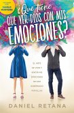 Que tiene que ver Dios com mis emociones? / What Does God Have to Do With my Emotions? (eBook, ePUB)