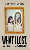 What I Lost, What I Gained (eBook, ePUB)