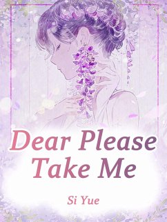 Cover Dear, Please Take Me (eBook, ePUB)