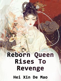 Cover Reborn Queen Rises To Revenge (eBook, ePUB)