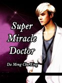 Super Miracle Doctor (eBook, ePUB)