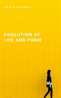 Evolution of Life and Form (eBook, ePUB) - Besant, Annie