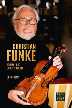 Christian Funke - Musiker und Genuss-Sachse (eBook, ePUB) - Schäfer, Ulla