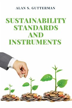 Sustainability Standards and Instruments (eBook, ePUB) - Gutterman, Alan S.