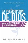 La prescripcion de Dios para la depresion y la ansiedad / God's Rx for Depression and Anxiety (eBook, ePUB)