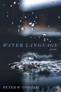 Water Language (eBook, ePUB) - Gorham, Peter W.