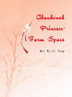 Cover Abandoned Princess' Farm Space (eBook, ePUB)